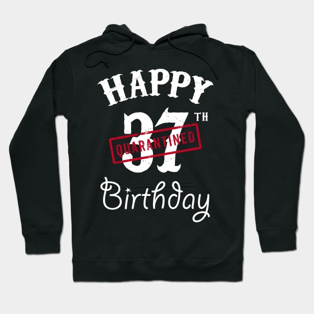 Happy 37th Quarantined Birthday Hoodie by kai_art_studios